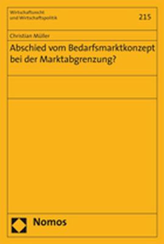 Abschied vom Bedarfsmarktkonzept bei der Marktabgrenzung?