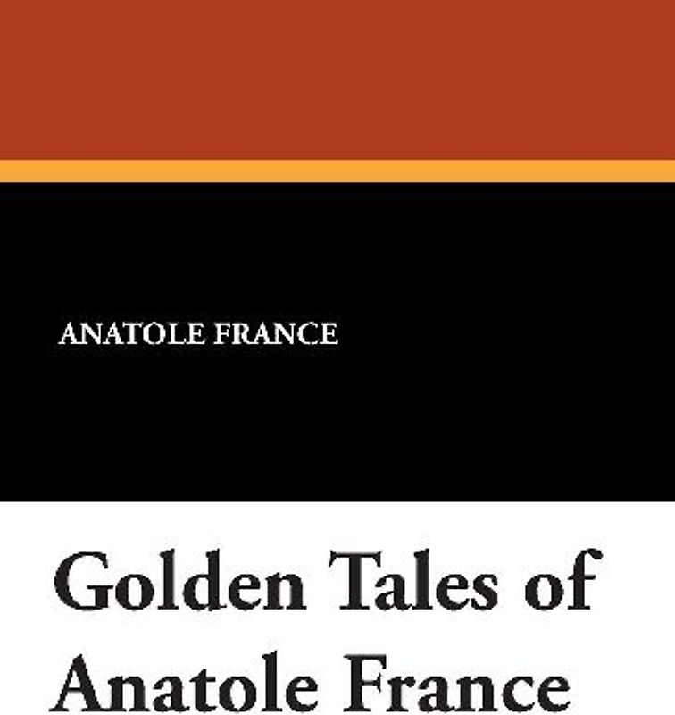 Golden Tales of Anatole France