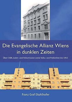 Die Evangelische Allianz Wiens in dunklen Zeiten