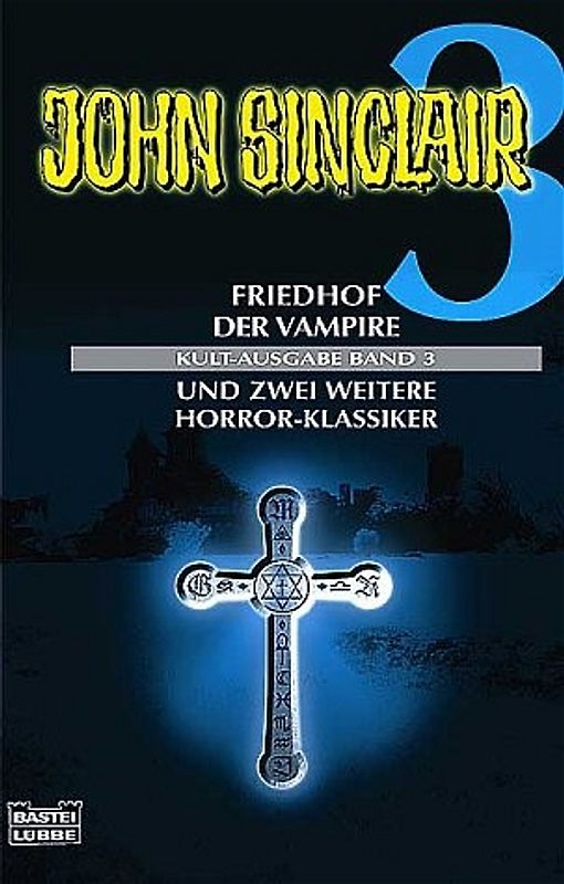 Band 3 - Friedhof der Vampire/Die Töchter der Hölle/Das Rätsel der gläsernen Särge
