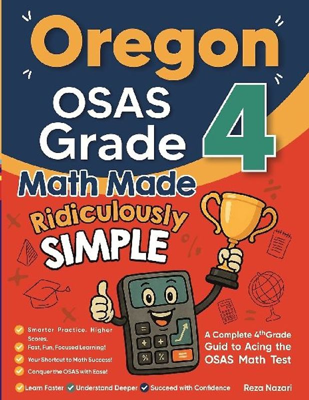 Oregon OSAS Grade 4 Math Made Ridiculously Simple