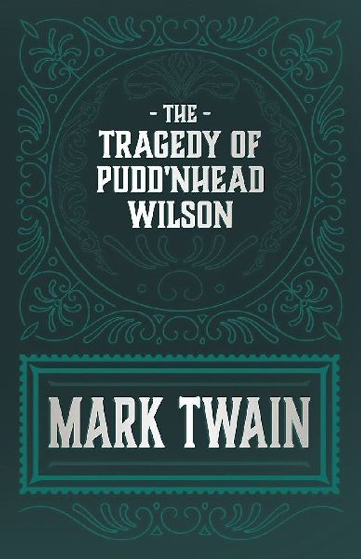 The Tragedy of Pudd'nhead Wilson