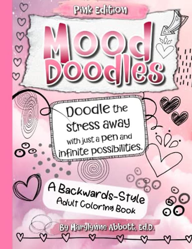 Mood Doodles: Doodle Your Way to Stress Relief and Relaxation: Pink Edition ( Composition Book size 7.5" x 9.75" )