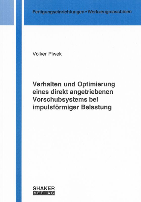 Verhalten und Optimierung eines direkt angetriebenen Vorschubsystems bei impulsförmiger Belastung