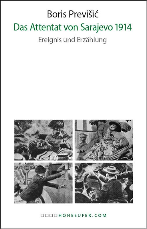 Das Attentat von Sarajevo 1914