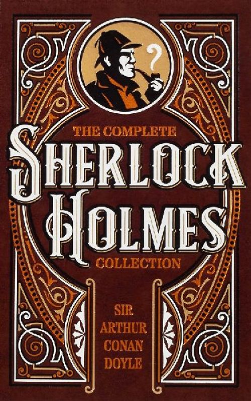 The Complete Sherlock Holmes Collection