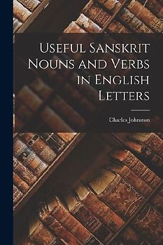 Useful Sanskrit Nouns and Verbs in English Letters