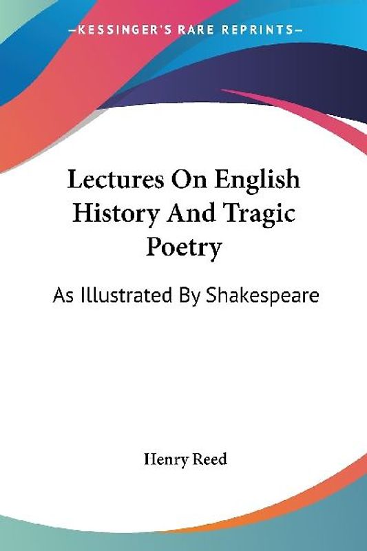 Lectures On English History And Tragic Poetry