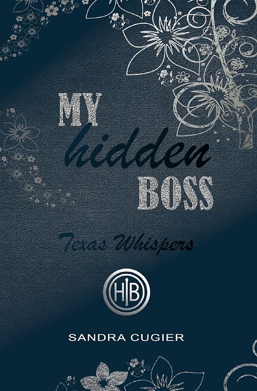 The Billionaire's Secret Love / My Hidden Boss