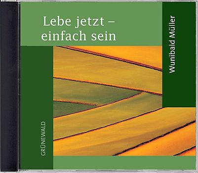 Lebe jetzt - einfach sein