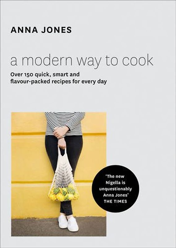 Modern Way to Cook - Jones, Anna