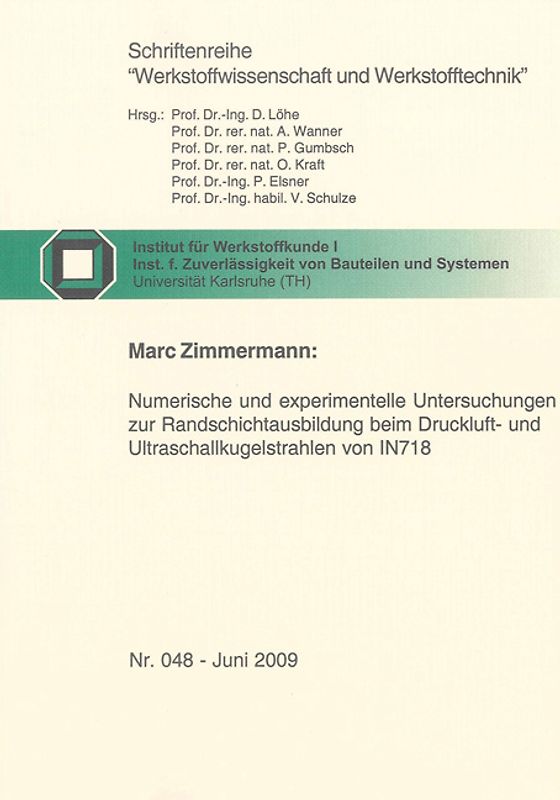Numerische und experimentelle Untersuchungen zur Randschichtausbildung beim Druckluft- und Ultraschallkugelstrahlen von IN718