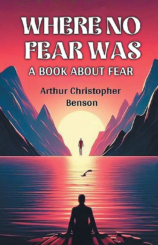 Where No Fear Was A Book About Fear
