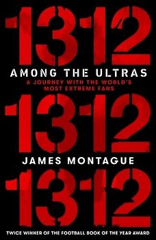 1312: Among the Ultras: A journey with the world’s most extreme fans