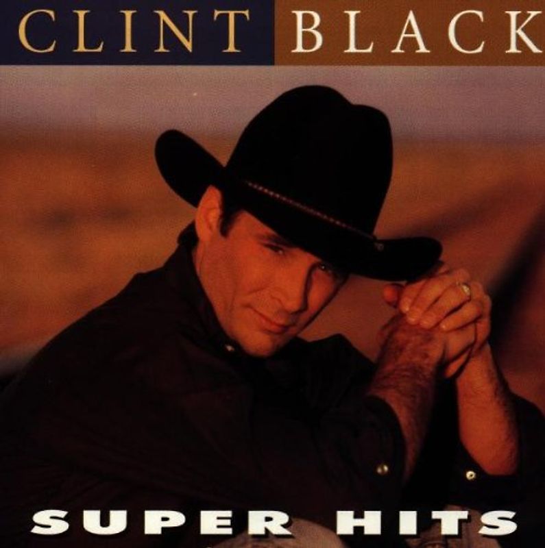 Clint Black - Super Hits