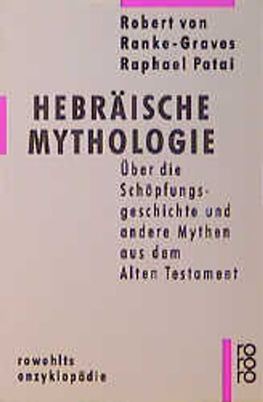 Hebräische Mythen. Über die Schöpfungsgeschichte und andere Mythen aus dem alten Testament