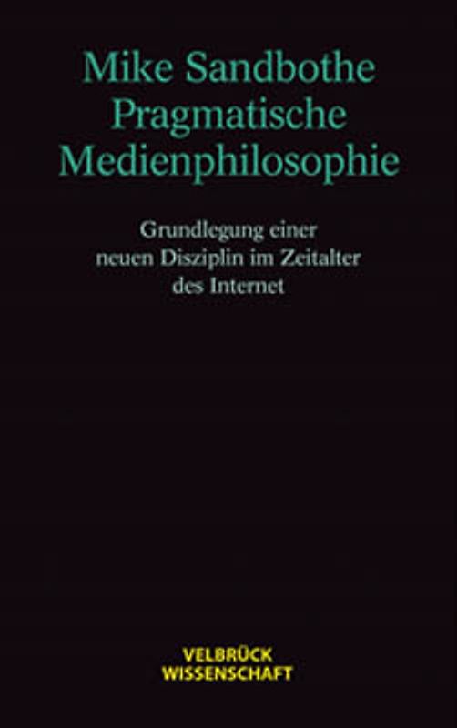 Pragmatische Medienphilosophie