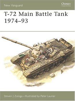 T-72 Main Battle Tank 1974-93 (New Vanguard) - Steven Zaloga
