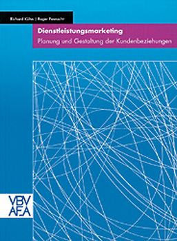 Dienstleistungsmarketing - Planung und Gestaltung der Kundenbeziehungen