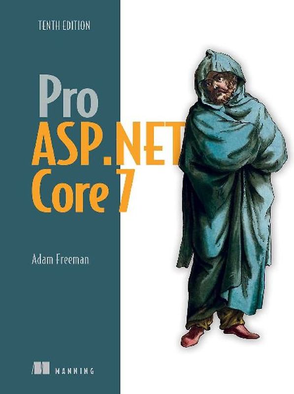 Pro ASP.NET Core 7, Tenth Edition