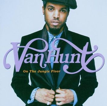Van Hunt - On the Jungle Floor