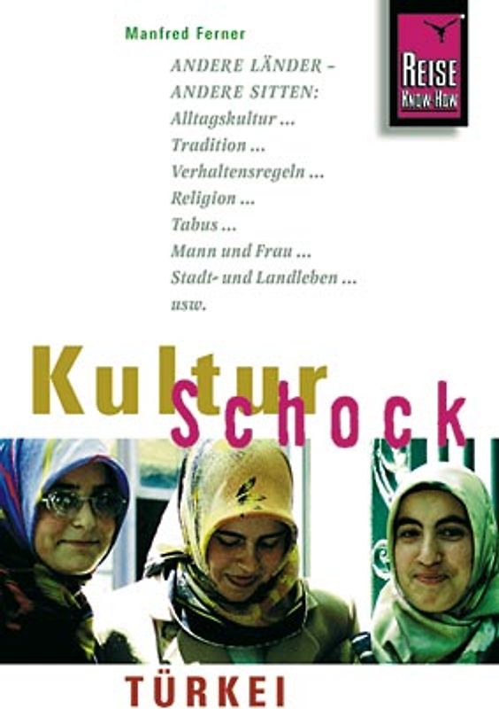 KulturSchock Türkei. Kultur und Tradition in der Türkei