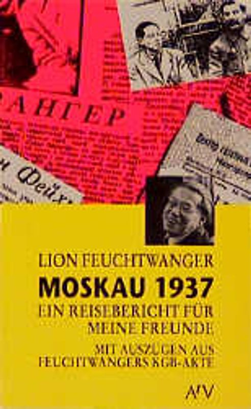 Moskau 1937. Ein Reisebericht für meine Freunde. (Dokument und Essay)