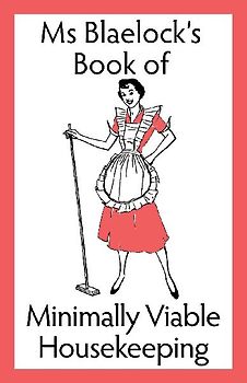 Minimally Viable Housekeeping