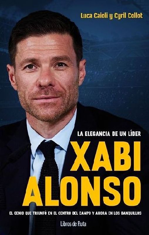 Xabi Alonso. La Elegancia de Un Líder
