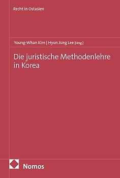 Die juristische Methodenlehre in Korea