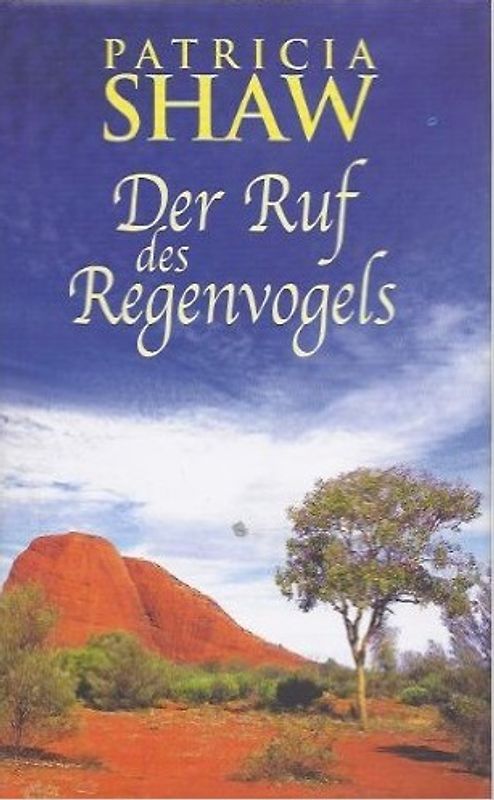 Der Ruf des Regenvogels - Patricia Shaw [Gebundene Ausgabe, Weltbild]