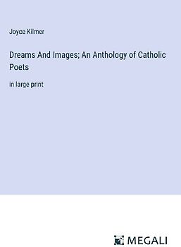 Dreams And Images; An Anthology of Catholic Poets