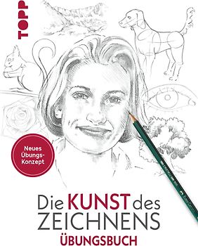Die Kunst des Zeichnens Übungsbuch. Mit neuem Trainingskonzept