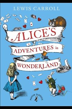ALICE’S ADVENTURES IN WONDERLAND