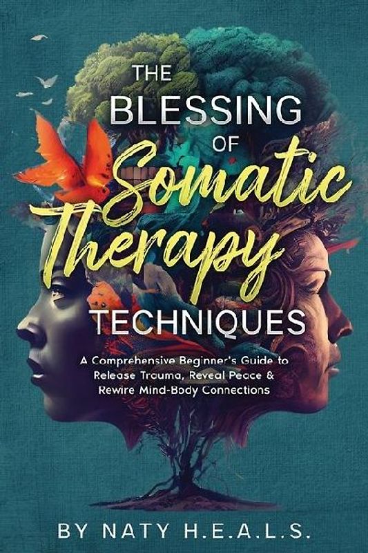 The Blessing of Somatic Therapy Techniques
