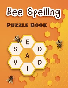 Bee Spelling Puzzle Book: Wheel Anagram Puzzles for Adults (Sequential Spelling Word Games)