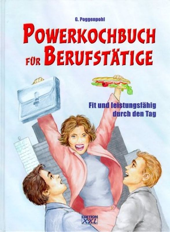 Powerkochbuch für Berufstätige