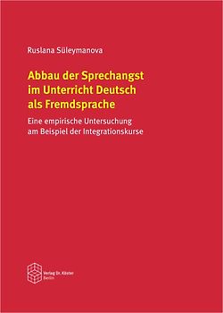 Abbau der Sprechangst im Unterricht Deutsch als Fremdsprache