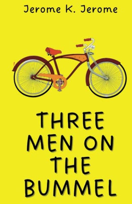 Three Men On The Bummel: 1900 Classic British Comedy Novel (Annotated)