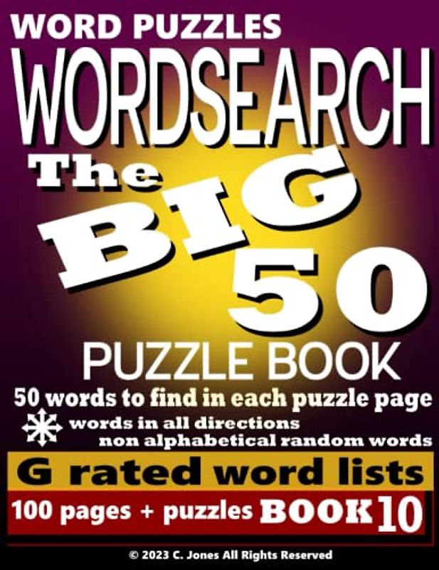 Word Puzzles Wordsearch The Big 50 Book 10: 100 Puzzles per book 50 words to find (Big 50 Wordsearch Puzzle Books)