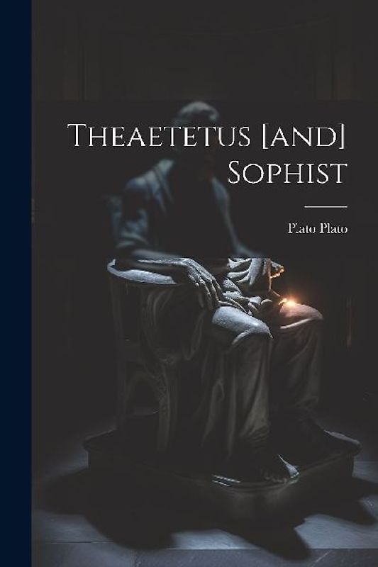 Theaetetus [and] Sophist