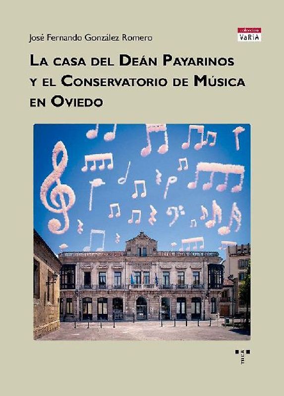 La casa del Deán Payarinos y el Conservatorio de Música en Oviedo