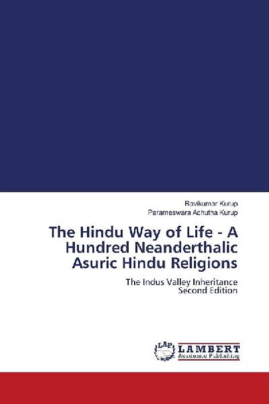 The Hindu Way of Life - A Hundred Neanderthalic Asuric Hindu Religions