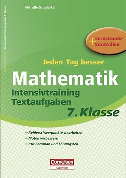 Jeden Tag besser - Mathematik / 7. Schuljahr - Intensivtraining Textaufgaben