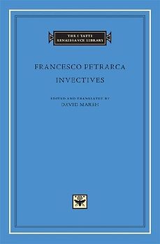 Invectives (I Tatti Renaissance Library)