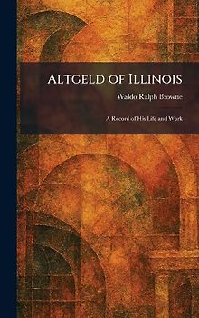 Altgeld of Illinois