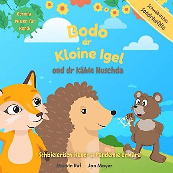 Bodo dr kloine Igel ond dr kähle Huschda: Schbielerisch Kendr a Pandemie erklära