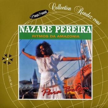Nazare Pereira - Ritmos Da Amazonia