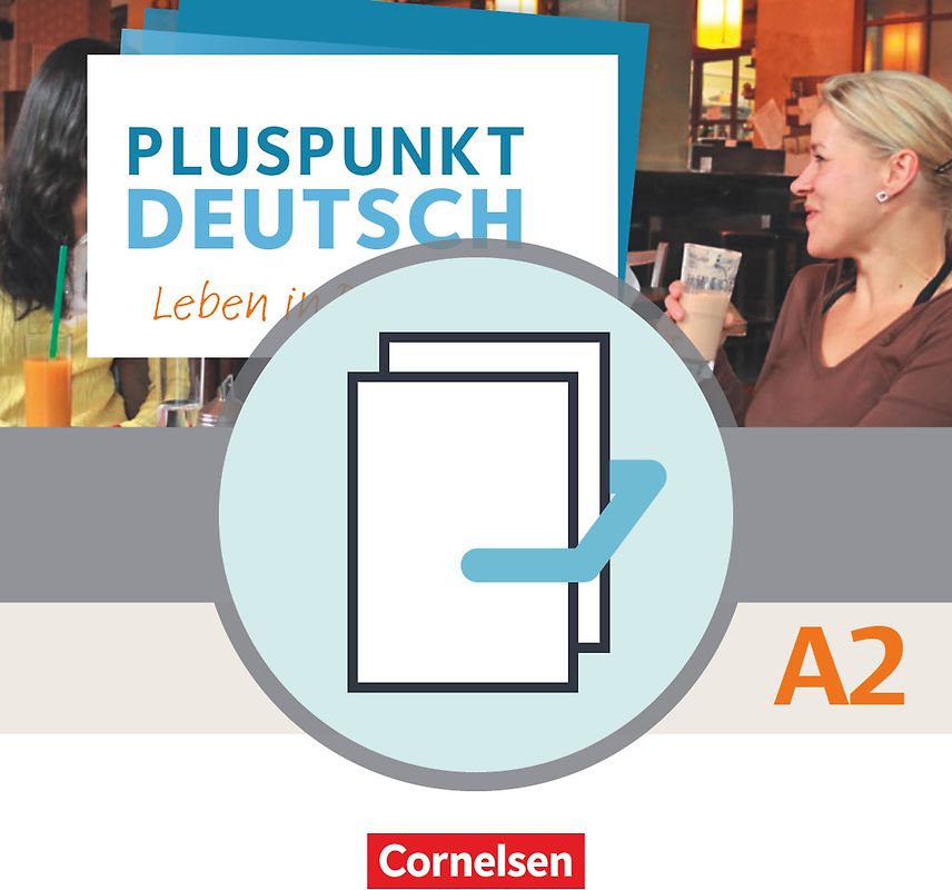 Pluspunkt Deutsch - Leben in Deutschland - Allgemeine Ausgabe - A2: Gesamtband