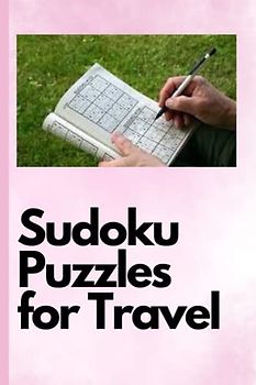 Sudoku Puzzles for Travel: On-the-Go Puzzle Games